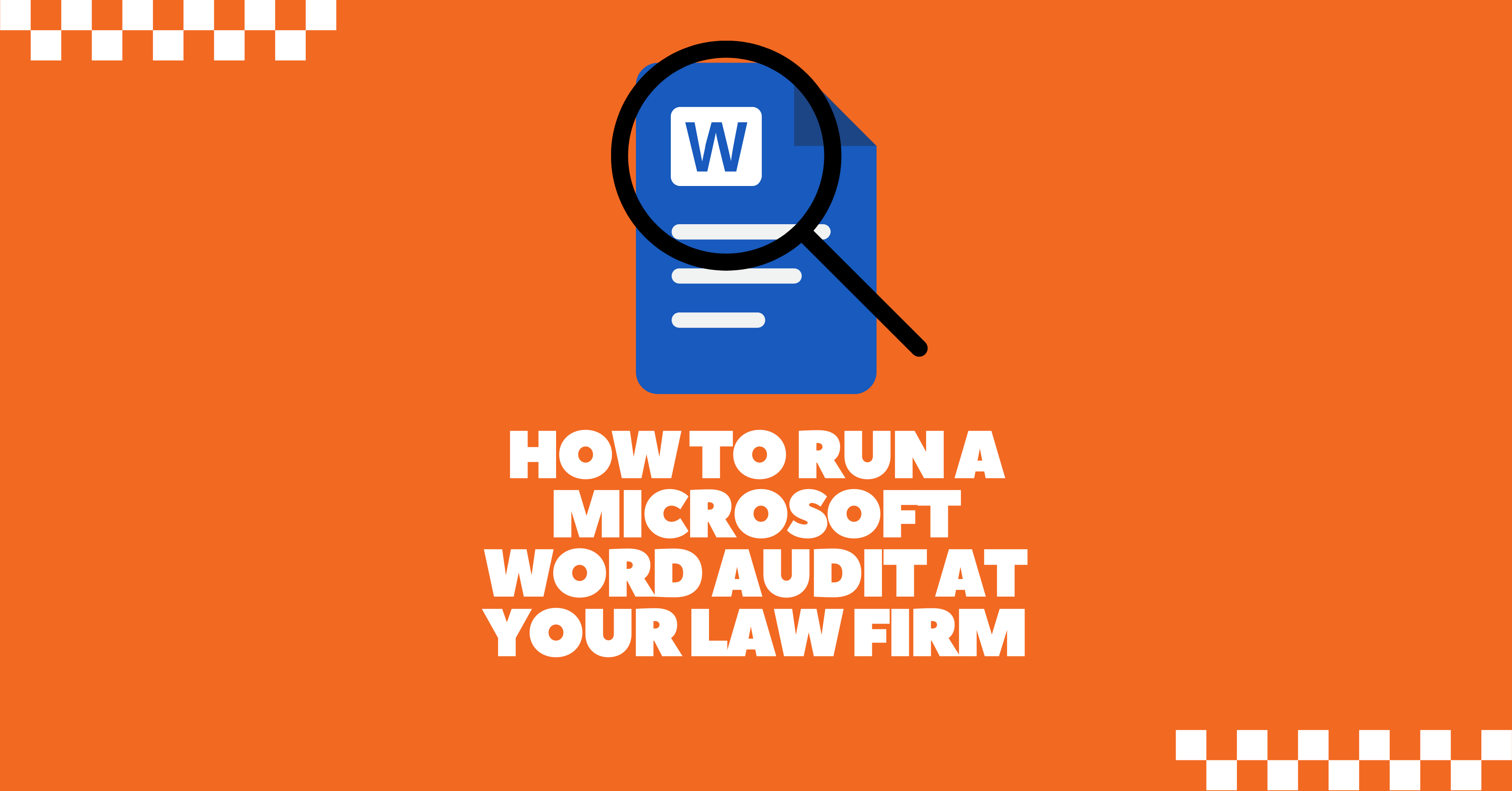 How to Run a Microsoft Word Audit at Your Law Firm