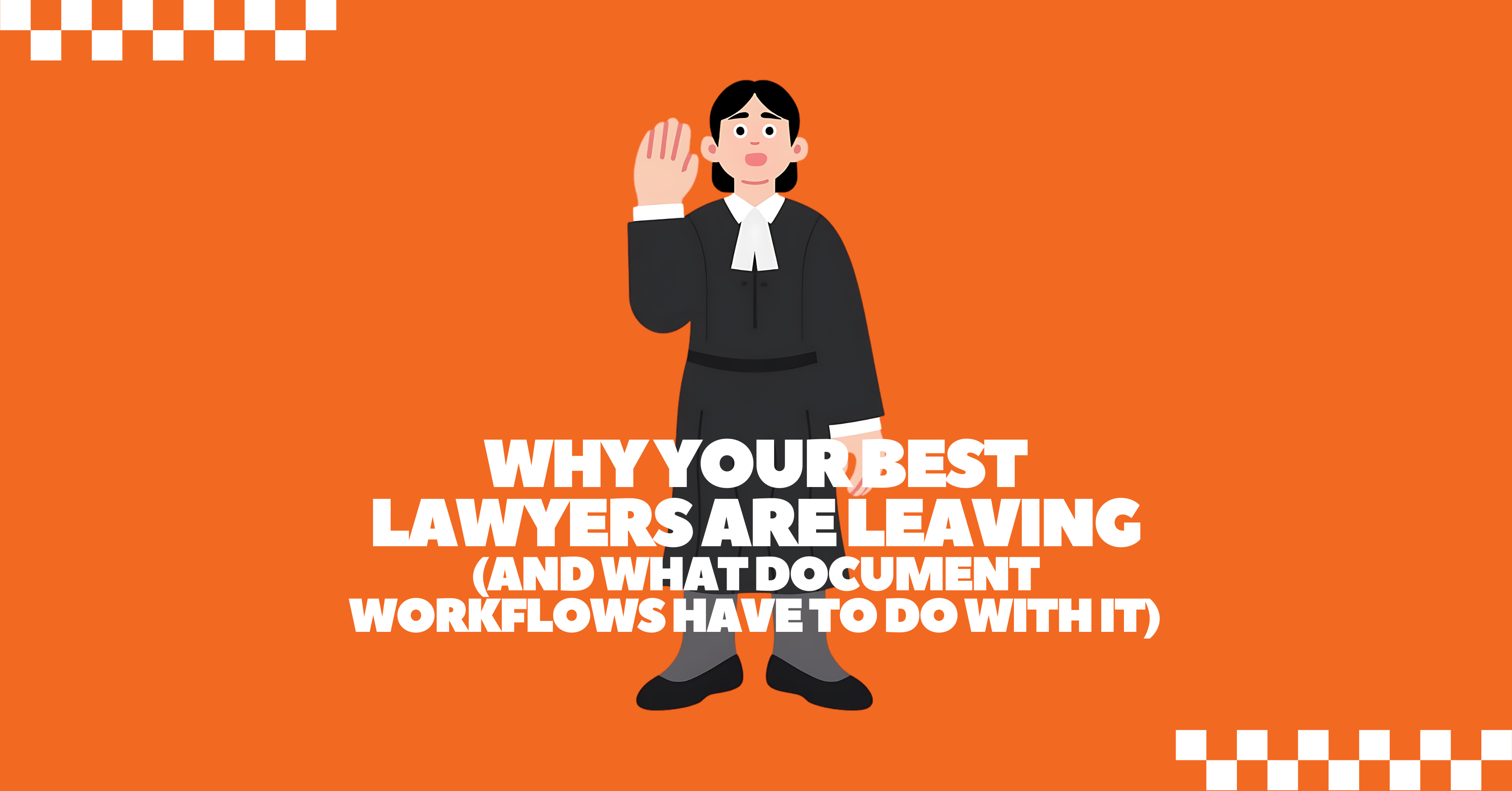 Why Your Best Lawyers Are Leaving (and What Document Workflows Have to Do With It)
